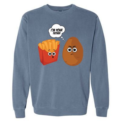 I'm Your Father Potato And Fries Garment-Dyed Sweatshirt