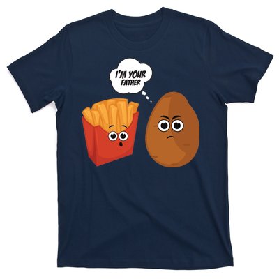 I'm Your Father Potato And Fries T-Shirt