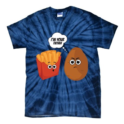I'm Your Father Potato And Fries Tie-Dye T-Shirt