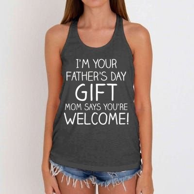 I'm Your Father's Day Gift Mom Says You're Welcome Funny Women's Knotted Racerback Tank