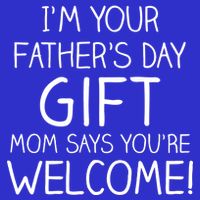 I'm Your Father's Day Gift Mom Says You're Welcome Funny Zip Tote Bag