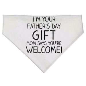 I'm Your Father's Day Gift Mom Says You're Welcome Funny USA-Made Doggie Bandana