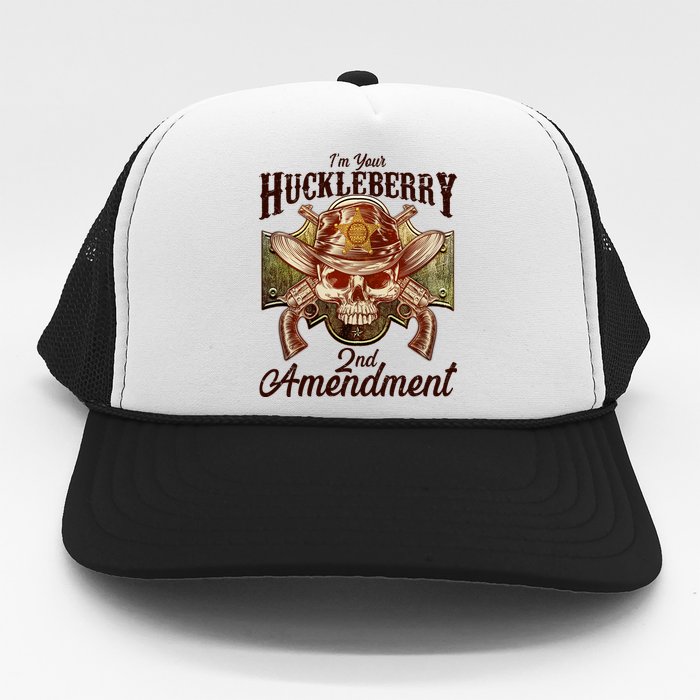 I'm Your Huckleberry 2nd Amendment Trucker Hat