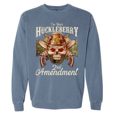 I'm Your Huckleberry 2nd Amendment Garment-Dyed Sweatshirt