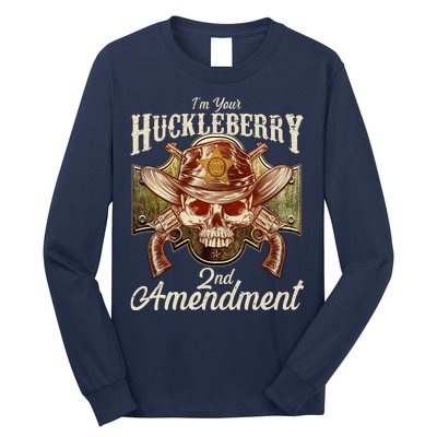 I'm Your Huckleberry 2nd Amendment Long Sleeve Shirt