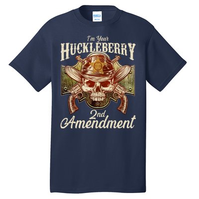 I'm Your Huckleberry 2nd Amendment Tall T-Shirt