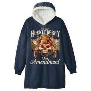 I'm Your Huckleberry 2nd Amendment Hooded Wearable Blanket