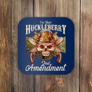 I'm Your Huckleberry 2nd Amendment Coaster