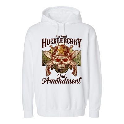 I'm Your Huckleberry 2nd Amendment Garment-Dyed Fleece Hoodie