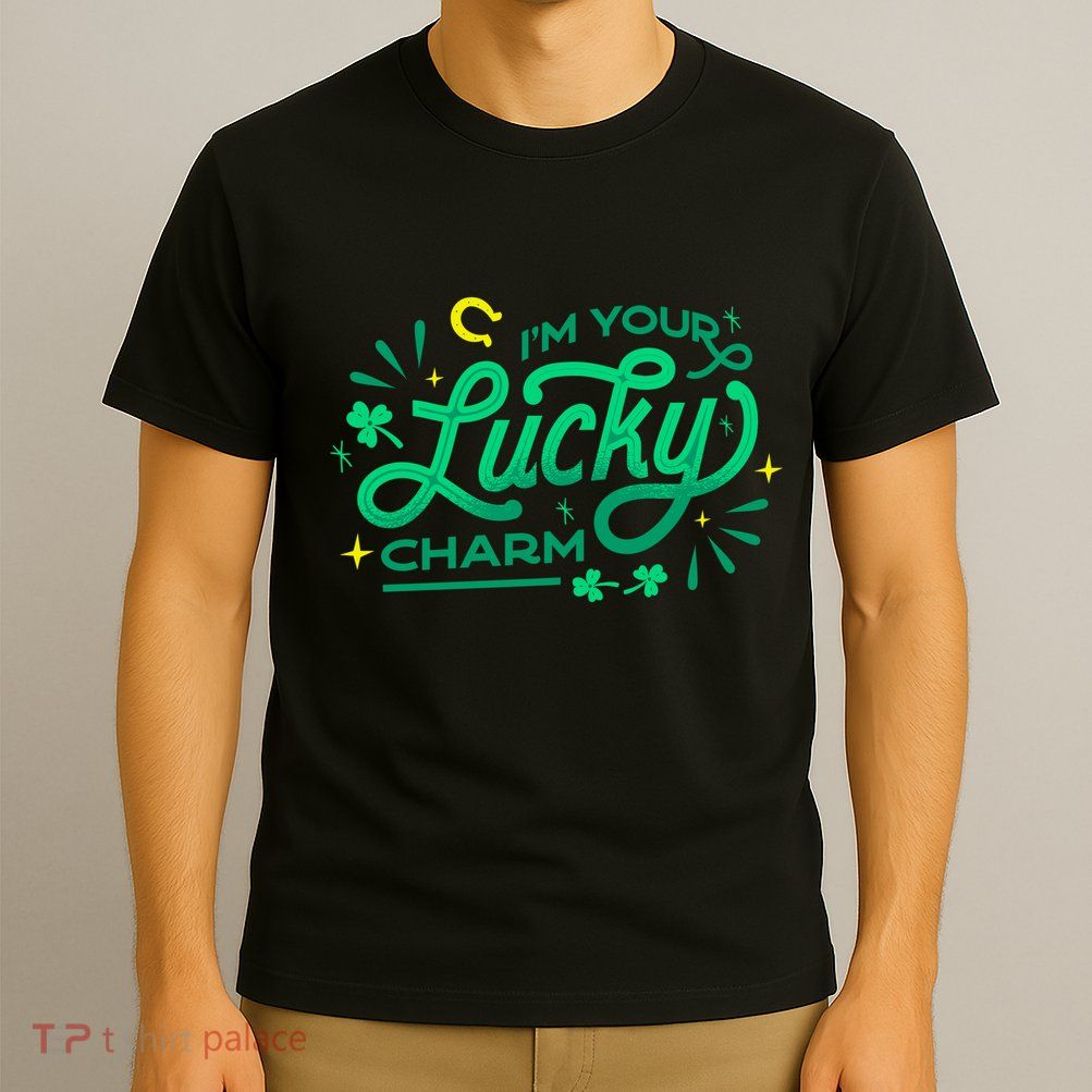 I'm Your Lucky Charm T-Shirt
