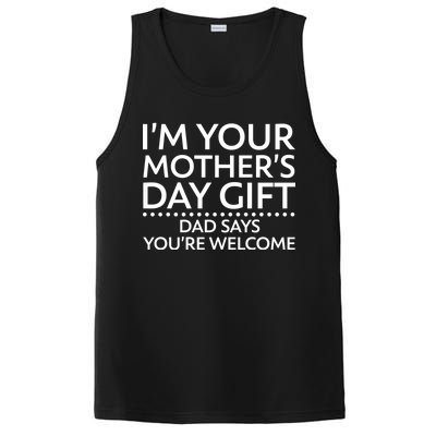 I'm Your Mother's Day Gift Dad Said Your Welcome PosiCharge Competitor Tank