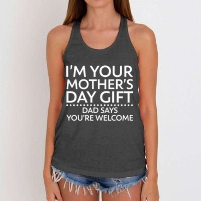 I'm Your Mother's Day Gift Dad Said Your Welcome Women's Knotted Racerback Tank