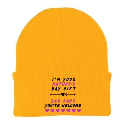 i'm Your Mothers Day Gift Dad Says Your Welcome Knit Cap Winter Beanie