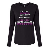 i'm Your Mothers Day Gift Dad Says Your Welcome Womens Cotton Relaxed Long Sleeve T-Shirt