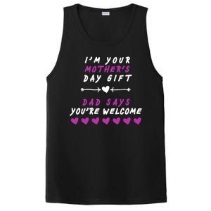 i'm Your Mothers Day Gift Dad Says Your Welcome PosiCharge Competitor Tank