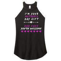 i'm Your Mothers Day Gift Dad Says Your Welcome Women's Perfect Tri Rocker Tank