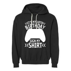 It's My 10th Birthday Sign My 10 Years Old Boy Gamer Garment-Dyed Fleece Hoodie