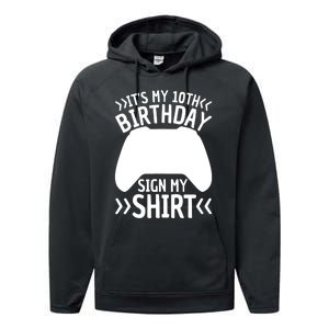 It's My 10th Birthday Sign My 10 Years Old Boy Gamer Performance Fleece Hoodie