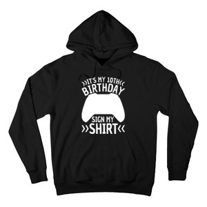 It's My 10th Birthday Sign My 10 Years Old Boy Gamer Hoodie