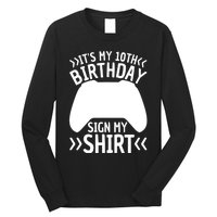 It's My 10th Birthday Sign My 10 Years Old Boy Gamer Long Sleeve Shirt