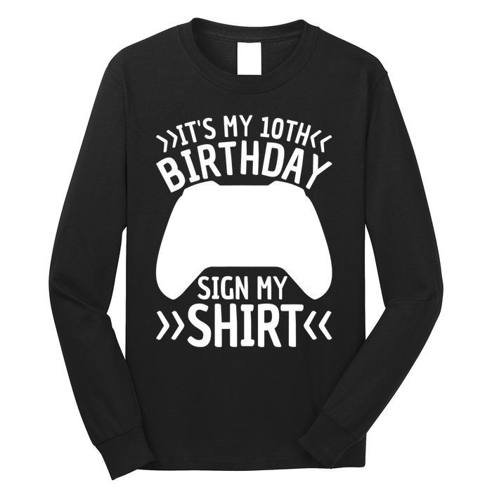 It's My 10th Birthday Sign My 10 Years Old Boy Gamer Long Sleeve Shirt