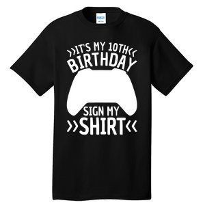 It's My 10th Birthday Sign My 10 Years Old Boy Gamer Tall T-Shirt