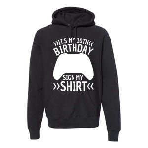 It's My 10th Birthday Sign My 10 Years Old Boy Gamer Premium Hoodie