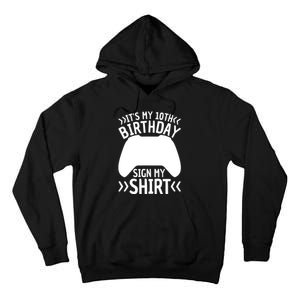 It's My 10th Birthday Sign My 10 Years Old Boy Gamer Tall Hoodie