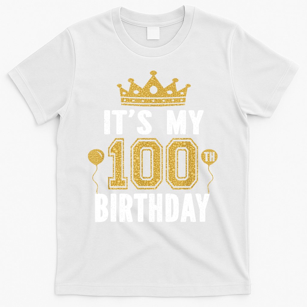 Its My 100th Birthday Gift For 100 Years Old Man And Woman T-Shirt