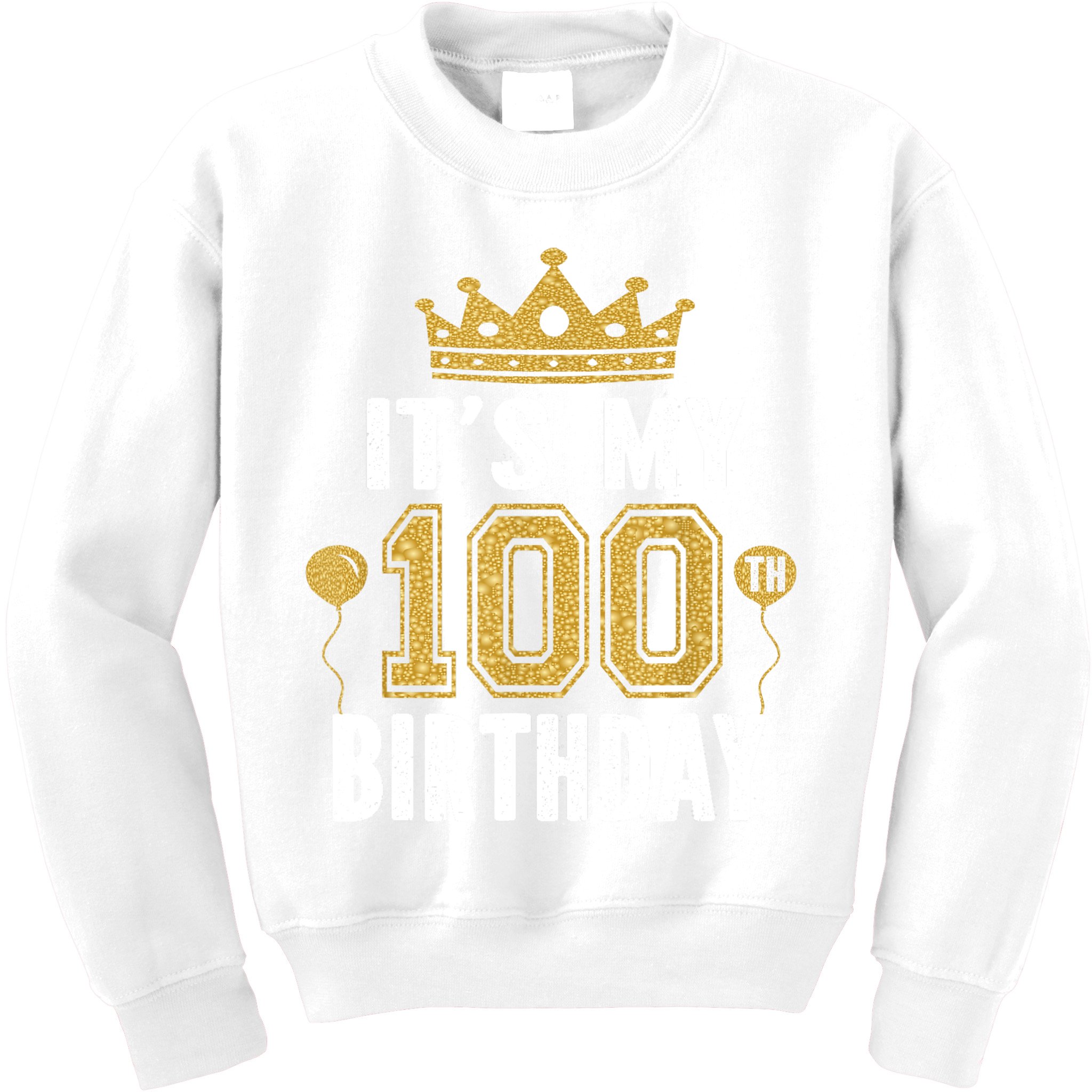 Its My 100th Birthday Gift For 100 Years Old Man And Woman Kids Sweatshirt