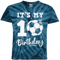 ItS My 10th Birthday Soccer Ten Year Old Birthday Boy Kids Tie-Dye T-Shirt