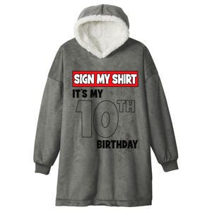 It's My 10th Birthday Party 10 Years Old   Sign My Hooded Wearable Blanket