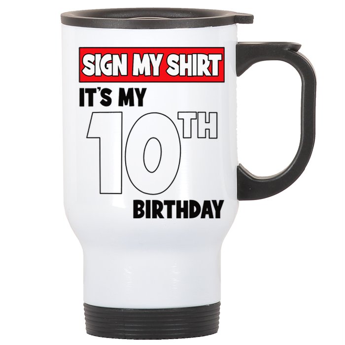 It's My 10th Birthday Party 10 Years Old   Sign My Stainless Steel Travel Mug