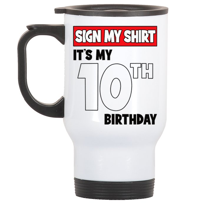 It's My 10th Birthday Party 10 Years Old   Sign My Stainless Steel Travel Mug