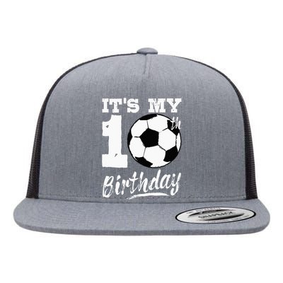 Its My 10th Birthday Soccer Player 10 Bday Party Team Flat Bill Trucker Hat