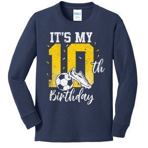 ItS My 10th Birthday Soccer 10th Birthday Player Kids Long Sleeve Shirt