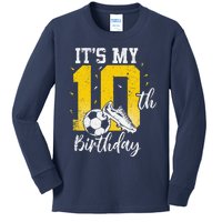 ItS My 10th Birthday Soccer 10th Birthday Player Kids Long Sleeve Shirt