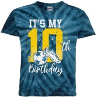 ItS My 10th Birthday Soccer 10th Birthday Player Kids Tie-Dye T-Shirt