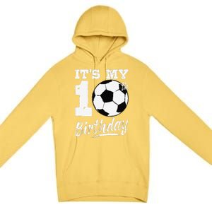 ItS My 10th Birthday Soccer Player 10 Bday Party Team Premium Pullover Hoodie