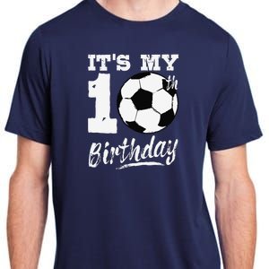 ItS My 10th Birthday Soccer Player 10 Bday Party Team Adult ChromaSoft Performance T-Shirt