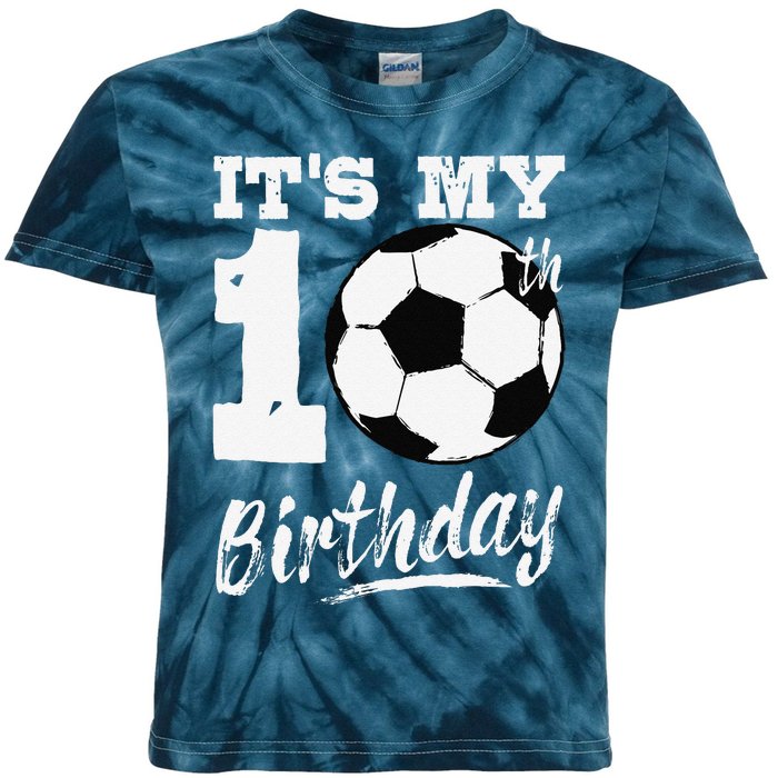 ItS My 10th Birthday Soccer Player 10 Bday Party Team Kids Tie-Dye T-Shirt