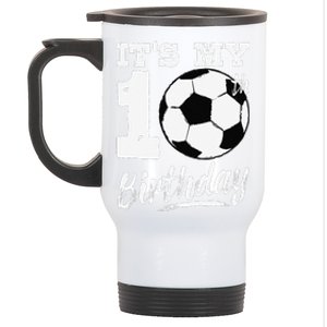 ItS My 10th Birthday Soccer Player 10 Bday Party Team Stainless Steel Travel Mug