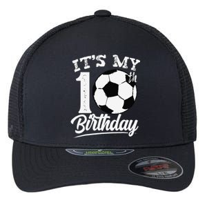 ItS My 10th Birthday Soccer Player 10 Year Old Flexfit Unipanel Trucker Cap