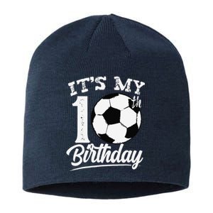 ItS My 10th Birthday Soccer Player 10 Year Old Sustainable Beanie