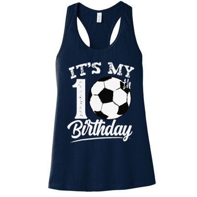 ItS My 10th Birthday Soccer Player 10 Year Old Women's Racerback Tank