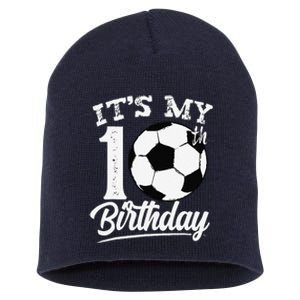 ItS My 10th Birthday Soccer Player 10 Year Old Short Acrylic Beanie