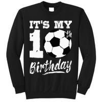 Its My 10th Birthday Soccer Player 10 Bday Party Team Sweatshirt