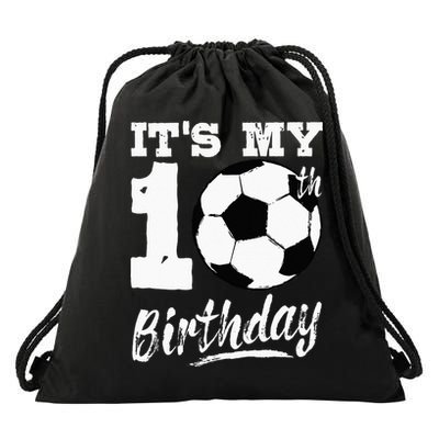 Its My 10th Birthday Soccer Player 10 Bday Party Team Drawstring Bag