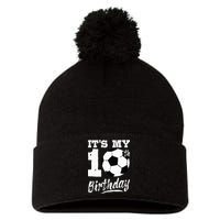 Its My 10th Birthday Soccer Player 10 Bday Party Team Pom Pom 12in Knit Beanie