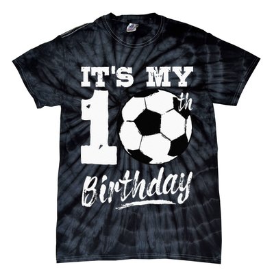 Its My 10th Birthday Soccer Player 10 Bday Party Team Tie-Dye T-Shirt